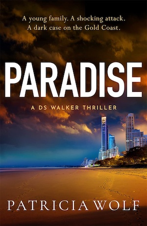 Paradise by Patricia Wolf front cover, Australian crime fiction