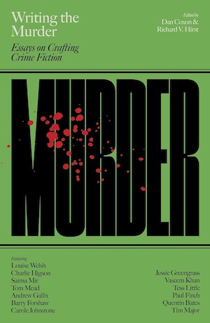 Writing the Murder edited by Dan Coxon and Richard V Hirst