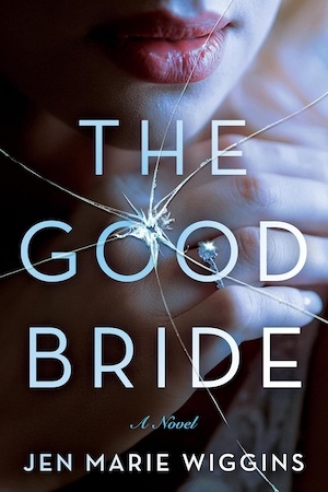 The Good Bride by Jen Marie Wiggins front cover