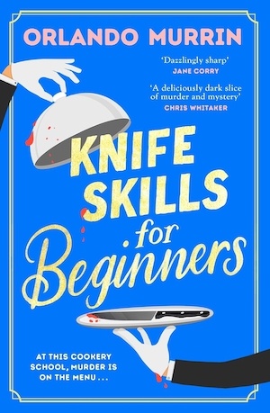 Knife Skills for Beginners by Orlando Murrin front cover