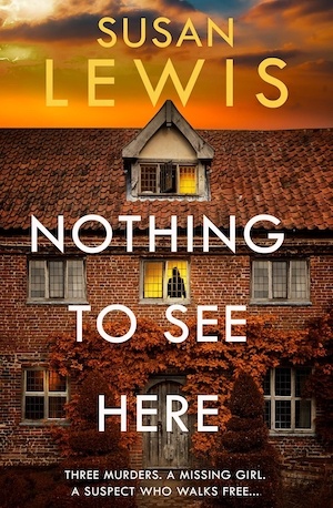 Nothing to See Here by Susan Lewis front cover