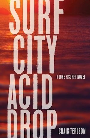 Surf City Acid Drop by Craig Terlson front cover