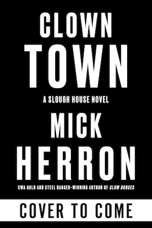 Clown Town by Mick Herron dummy cover