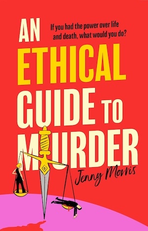 An Ethical Guide to Murder by Jenny Morris front cover