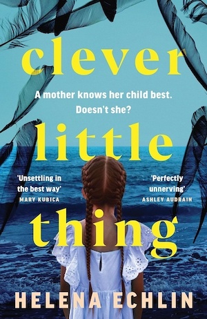 Clever Little Thing by Helena Echlin front cover