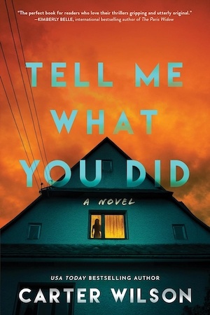 Tell Me What You Did by Carter Wilson front cover