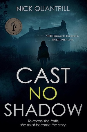 Cast No Shadow by Nick Quantrill front cover