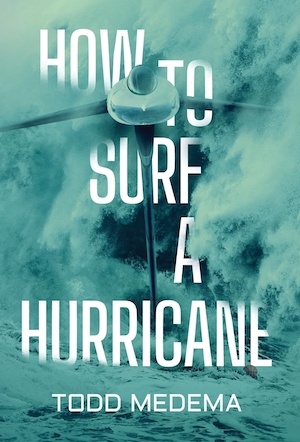 How to Surf a Hurricane by Todd Medema front cover