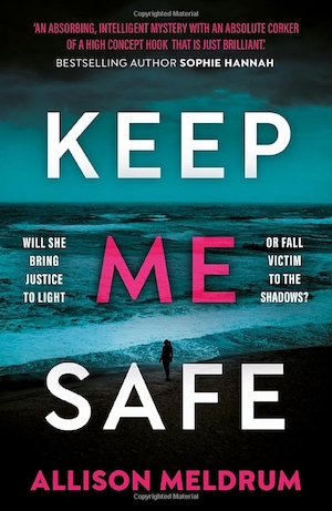 Keep Me Safe by Allison Meldrum front cover