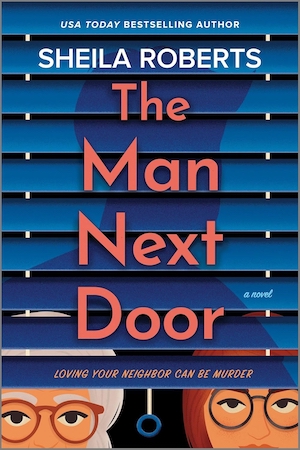 The Man Next Door by Sheila Roberts front cover