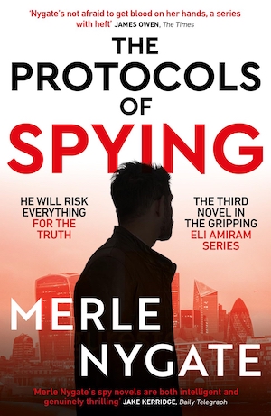 The Protocols of Spying by Merle Nygate The Protocols of Spying by Merle Nygate