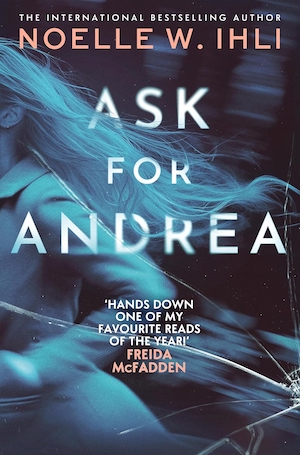 Ask For Andrea by Noelle W Ihli front cover