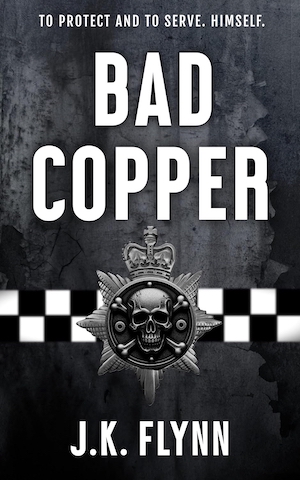 Bad Copper by JK Flynn front cover