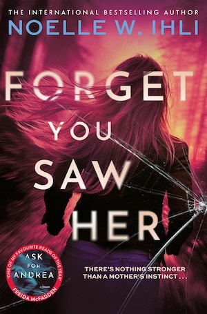 Forget You Saw Her by Noelle W Ilhi front cover