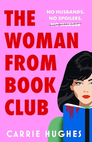 The Woman from the Book Club by Carrie Hughes front cover