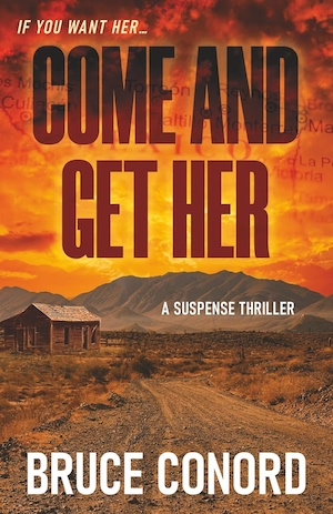 Come and Get Her by Bruce Conord front cover