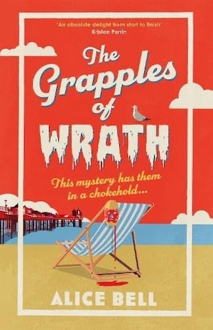 The Grapples of Wrath by Alice Bell front cover