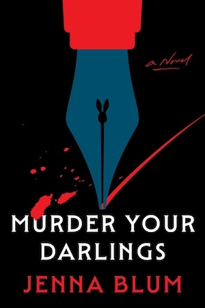 Murder Your Darlings by Jenna Blum front cover
