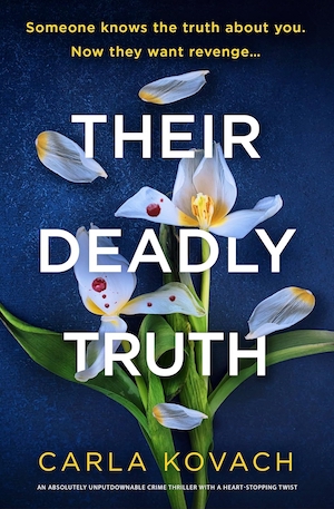 Their Deadly Truth by Carla Kovach front cover