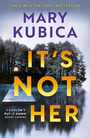 It's Not Her by Mary Kubica front cover