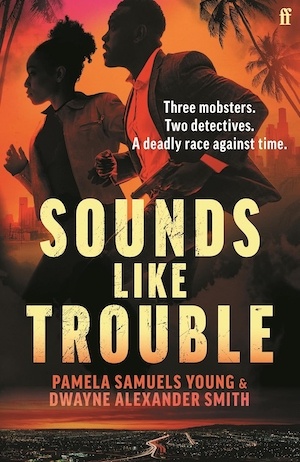 Sounds Like Trouble by Pamela Samuels Young and Dwayne Alexander Smith front cover