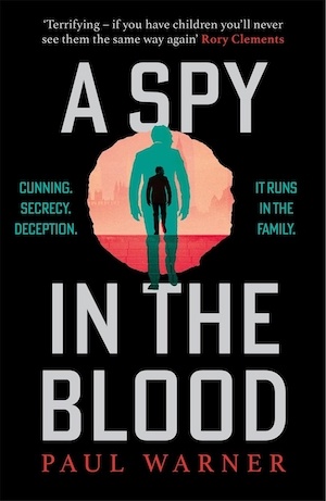 A Spy in the Blood by Paul Warner front cover