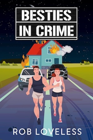 Besties in Crime by Rob Loveless front cover