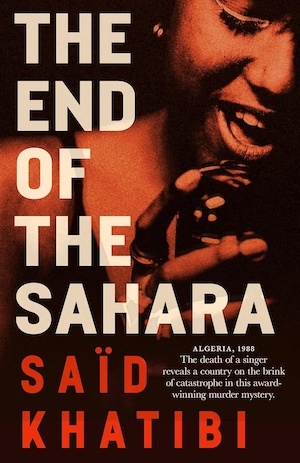 The End of the Sahara by Saïd Khatibi front cover