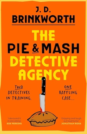 The Pie and Mash Detective Agency by JD Brinkworth front cover
