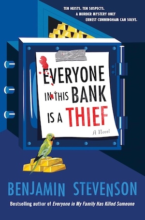 Everyone in this Bank is a Thief by Benjamin Stevenson front cover