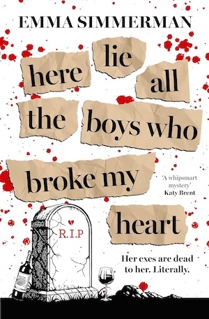 Here Lie All the Boys Who Broke My Heart by Emma Simmerman front cover