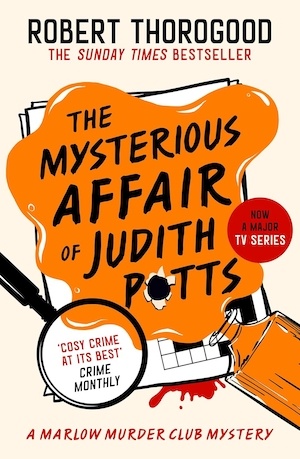 The Mysterious Affair of Judith Potts by Robert Thorogood front cover