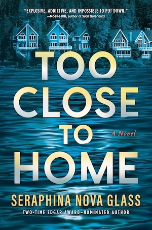 Too Close to Home by Seraphina Nova Glass front cover