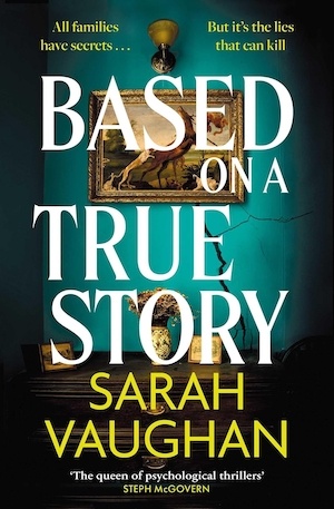 Based on a True Story by Sarah Vaughan front cover