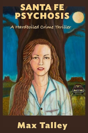 Santa Fe Psychosis by Max Talley front cover
