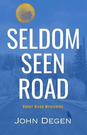 Seldom Seen Road by John Degen front cover