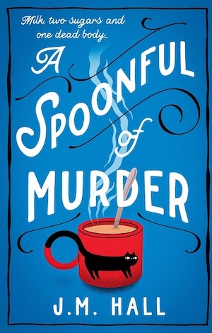 A Spoonful of Murder by JM Hall front cover
