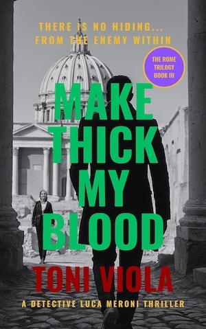 Make Thick My Blood by Toni Viola front cover
