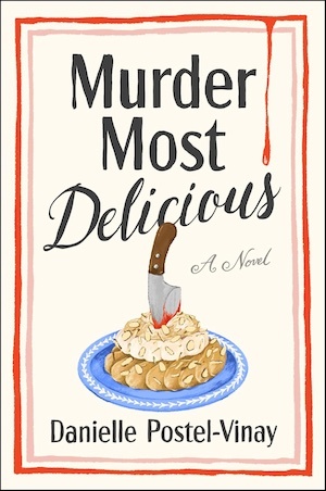 Murder Most Delicious by Danielle Postel-Vinay front cover