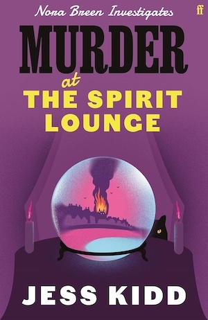 Murder at the Spirit Lounge by Jess Kidd front cover