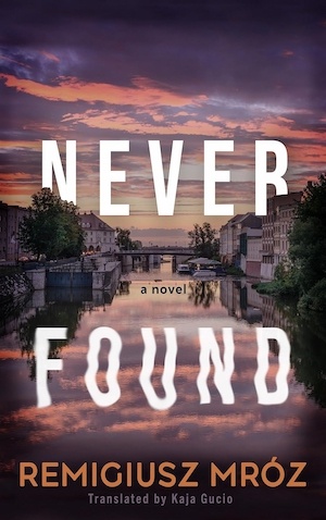 Never Found by Remigiusz Mróz front cover