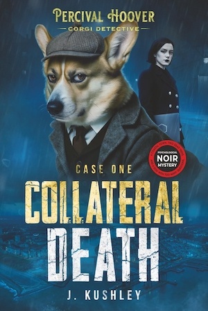 Collateral Death by J Kushley front cover