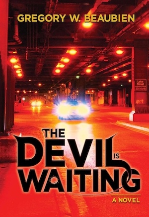The Devil is Waiting by Gregory W Beaubien front cover