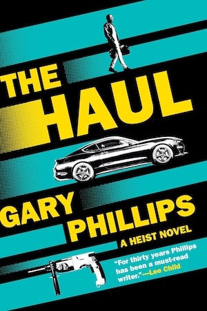 The Haul by Gary Phillips front cover