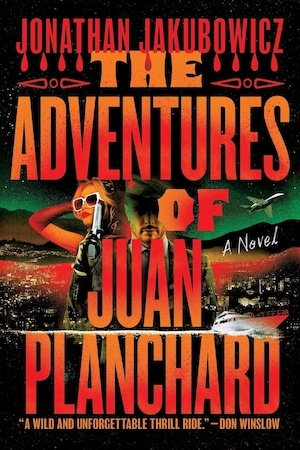 The Adventures of Juan Blanchard by Jonathan Jakubowicz front cover