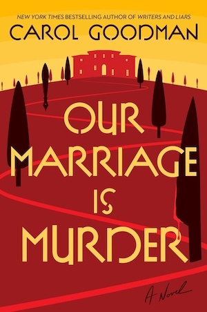 Our Marriage is Murder by Carol Goodman front cover