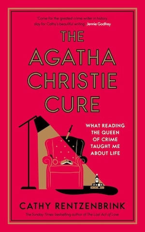 The Agatha Christie Cure by Cathy Rentzenbrink front cover