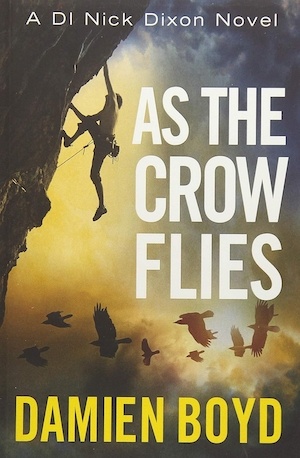 As the Crow Flies by Damien Boyd front cover