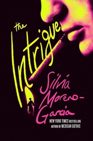 The Intrigue by Silvia Moreno-Garcia front cover