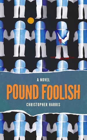 Pound Foolish by Christopher Harris